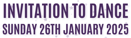Invitiation to dance Sunday 26th January 2025